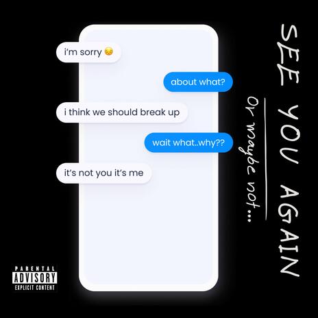 See Yøu AgaiN ft. $xint, ValoRRed, Leo Kanari & Nick Nacks | Boomplay Music