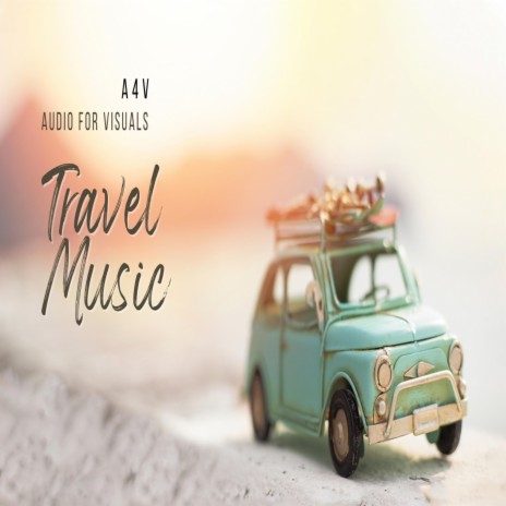 Travel Music | Boomplay Music