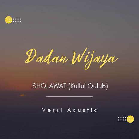 Sholawat (Kullul Qulub) (Versi Acustic) | Boomplay Music