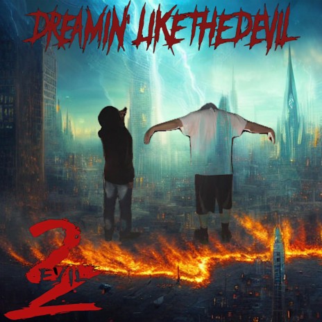 Dreamin' like the Devil | Boomplay Music