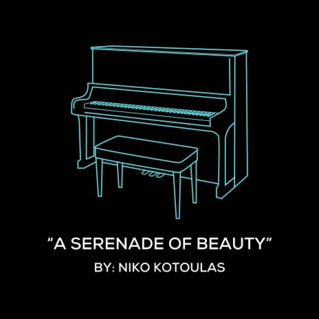 A Serenade Of Beauty (Original Piano Arrangement)