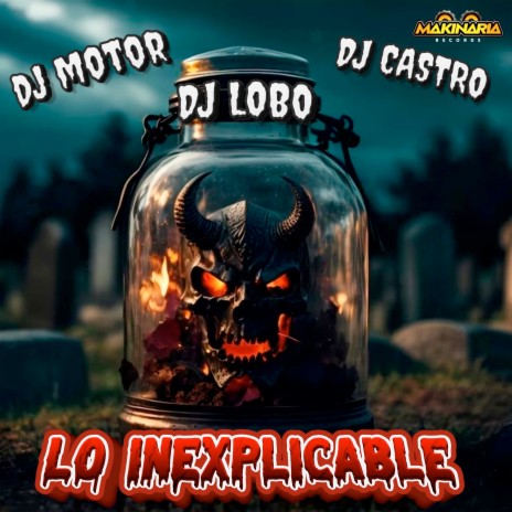 Lo Inexplicable ft. dj lobo & dj castro | Boomplay Music
