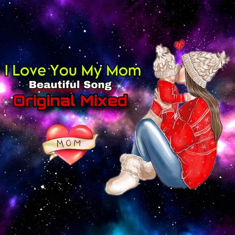 I Love My Mom Mothers Reels Dialogue (Original Mixed) | Boomplay Music