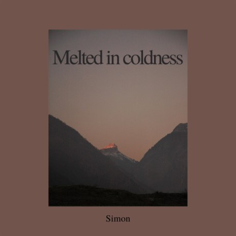 Melted in coldness | Boomplay Music
