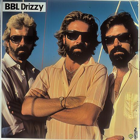 BBL DRIZZY (YACHT ROCK) | Boomplay Music