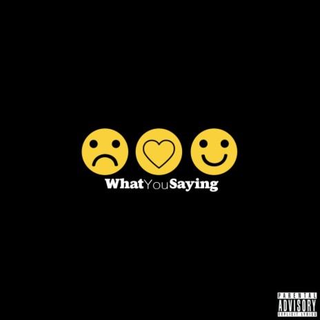 WhatYouSaying ft. Tre Da G.O.A.T | Boomplay Music