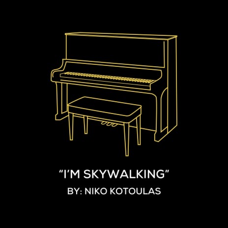 I'm Skywalking (Original Piano Arrangement)