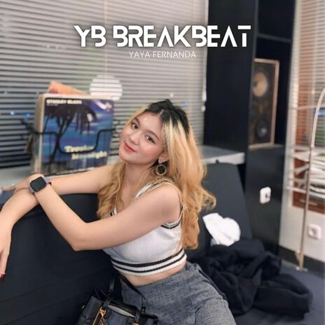 YB Breakbeat | Boomplay Music