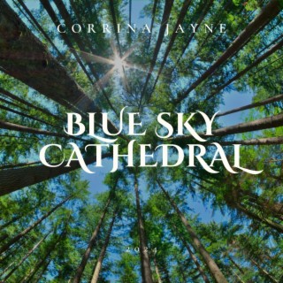 Blue Sky Cathedral lyrics | Boomplay Music