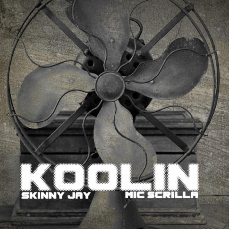 Koolin ft. Skinny Jay | Boomplay Music