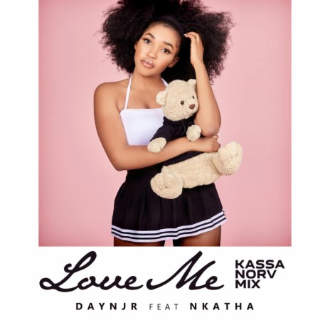 Love Me Kassa Norv Mix ft. Nkatha | Boomplay Music