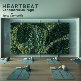 Heartbeat: Concentration Yoga, Slow Deep Breathing Exercises