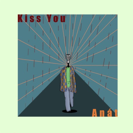 Kiss You | Boomplay Music