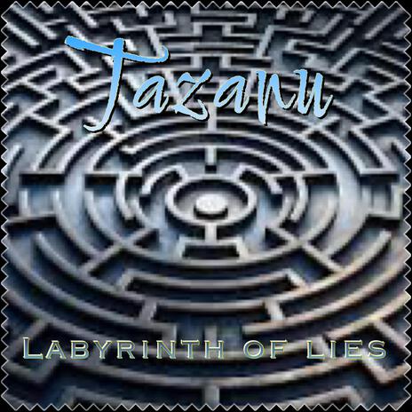 Labyrinth of lies | Boomplay Music