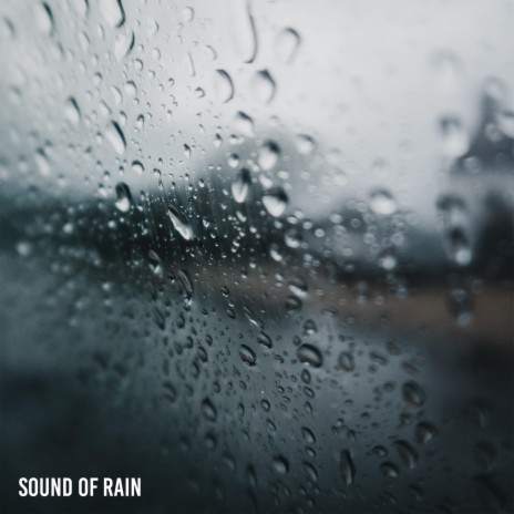 Sound of Rain | Boomplay Music