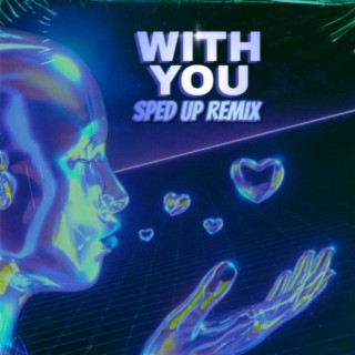 With You (sped up) ft. Hosanna May lyrics | Boomplay Music