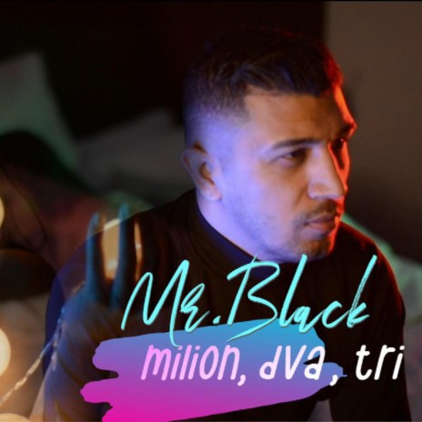 milion dva tri(Mr.Black) | Boomplay Music