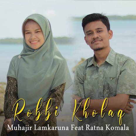 Robbi Kholaq ft. Ratna Komala | Boomplay Music