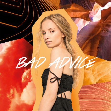 Bad Advice | Boomplay Music