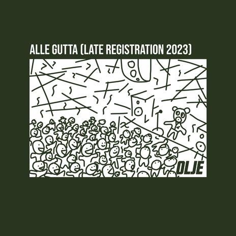 Alle Gutta (Late Registration 2023)