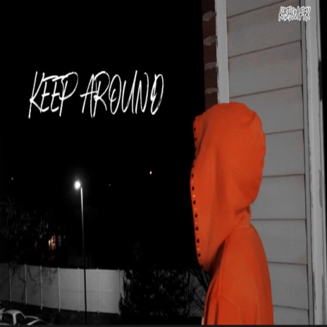 Keep Around | Boomplay Music