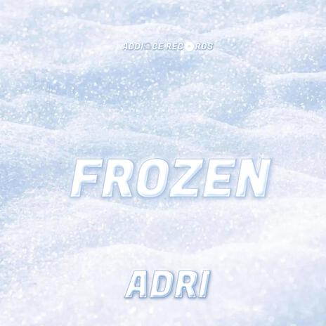 Frozen ft. Adri | Boomplay Music