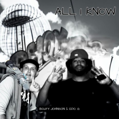 All I Know ft. Edo. G | Boomplay Music