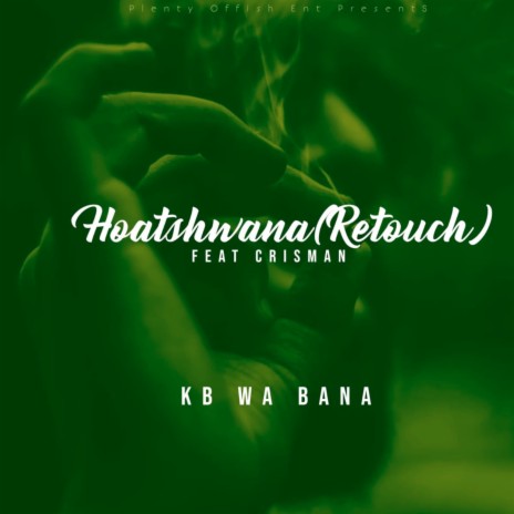 Hoatshwana (Retouch) ft. Chrisman | Boomplay Music