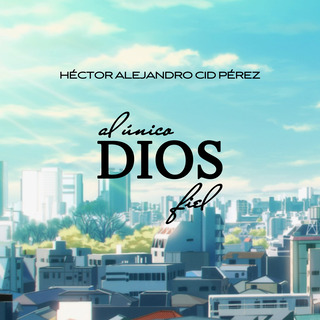 Al Único Dios Fiel