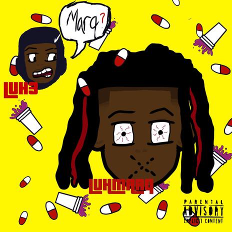 LUHMARQ x LUH3 ft. Luh 3 | Boomplay Music