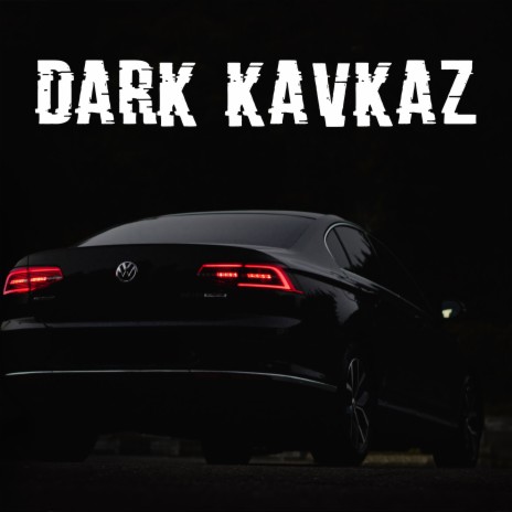 Dark Kavkaz | Boomplay Music