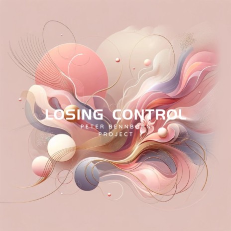 Losing Control | Boomplay Music