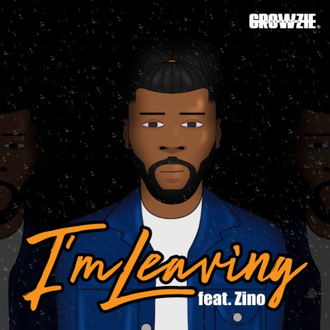 I'm Leaving ft. Zino | Boomplay Music