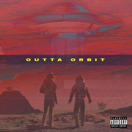 Outta Orbit ft. 488GHXST | Boomplay Music