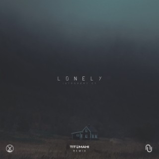 Lonely (Titomahi Remix)