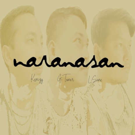 Naranasan ft. G-toner & L-Sane | Boomplay Music