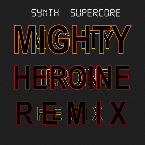Mighty Heroine (Remix) | Boomplay Music