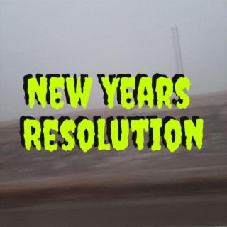 New Years Resolution lyrics | Boomplay Music