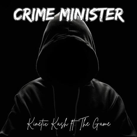 Crime Minister ft. The Game | Boomplay Music