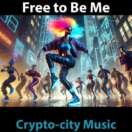 Free to Be Me | Boomplay Music