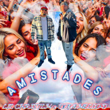 AMISTADES ft. Doja Mello-D | Boomplay Music