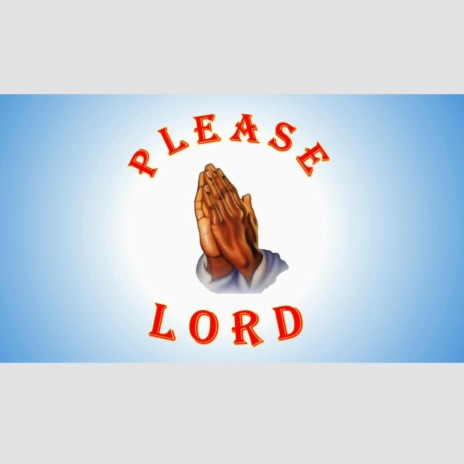 Please Lord