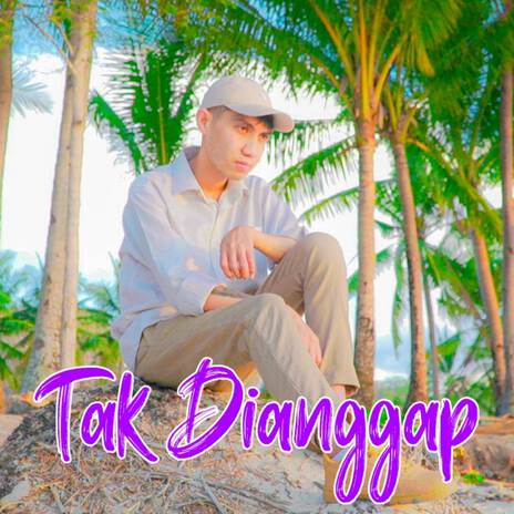 Tak Dianggap ft. Randhy Rhy'p | Boomplay Music