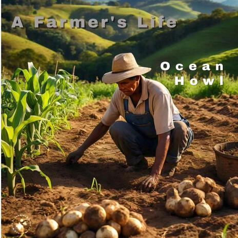 A Farmer's Life | Boomplay Music