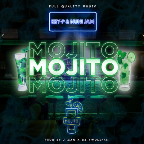Mojito ft. Key-P & J Man | Boomplay Music