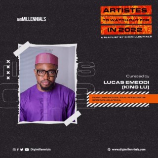 ARTISTES TO WATCH OUT FOR IN 2022; LU
