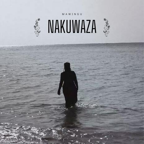 Nakuwaza (Valentines Version) | Boomplay Music