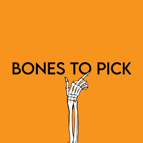 Bones To Pick | Boomplay Music