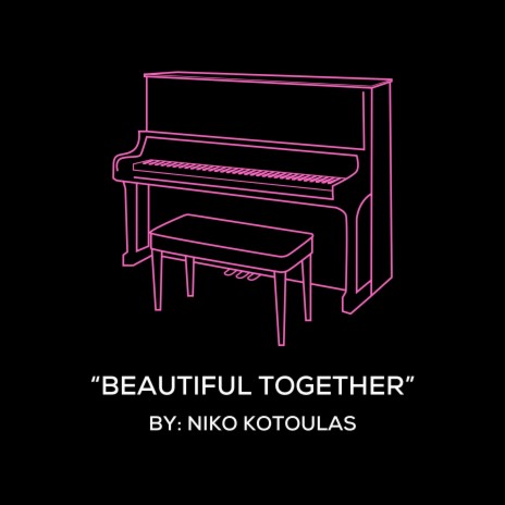 Beautiful Together (Original Piano Arrangement)