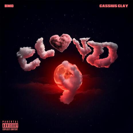 Cloud 9 ft. CASSIUS CLAY | Boomplay Music